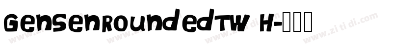 GenSenRoundedTW H字体转换